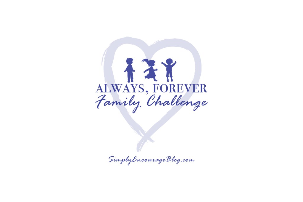 Always Forever Family&nbsp;Challenge: